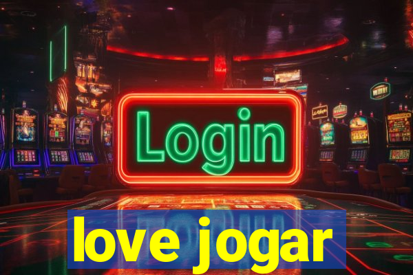 love jogar